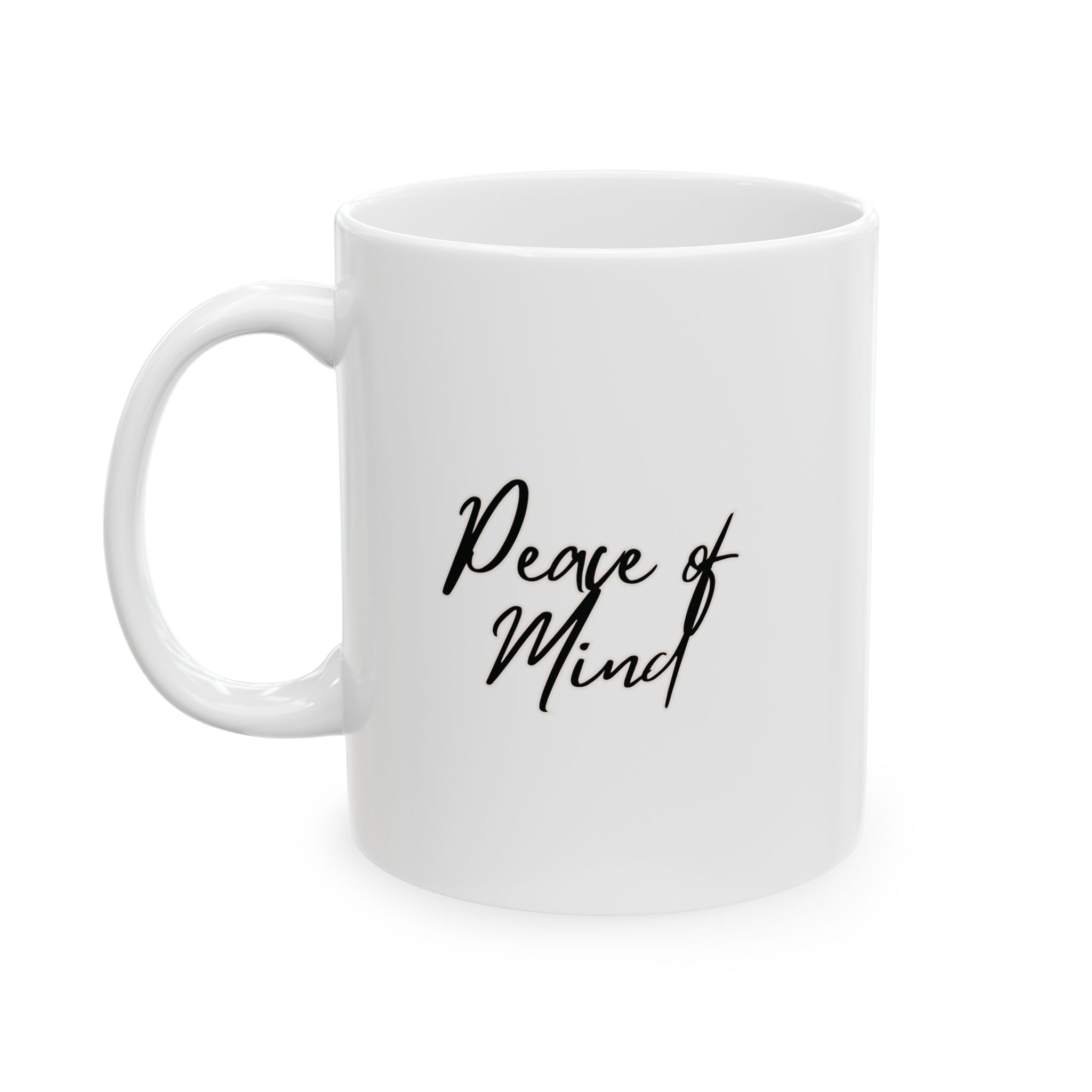 Peace of Mind Ceramic Mug, (11oz, 15oz)