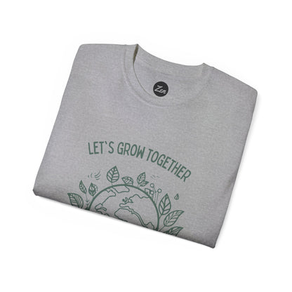 Grow Together Unisex Ultra Cotton Tee