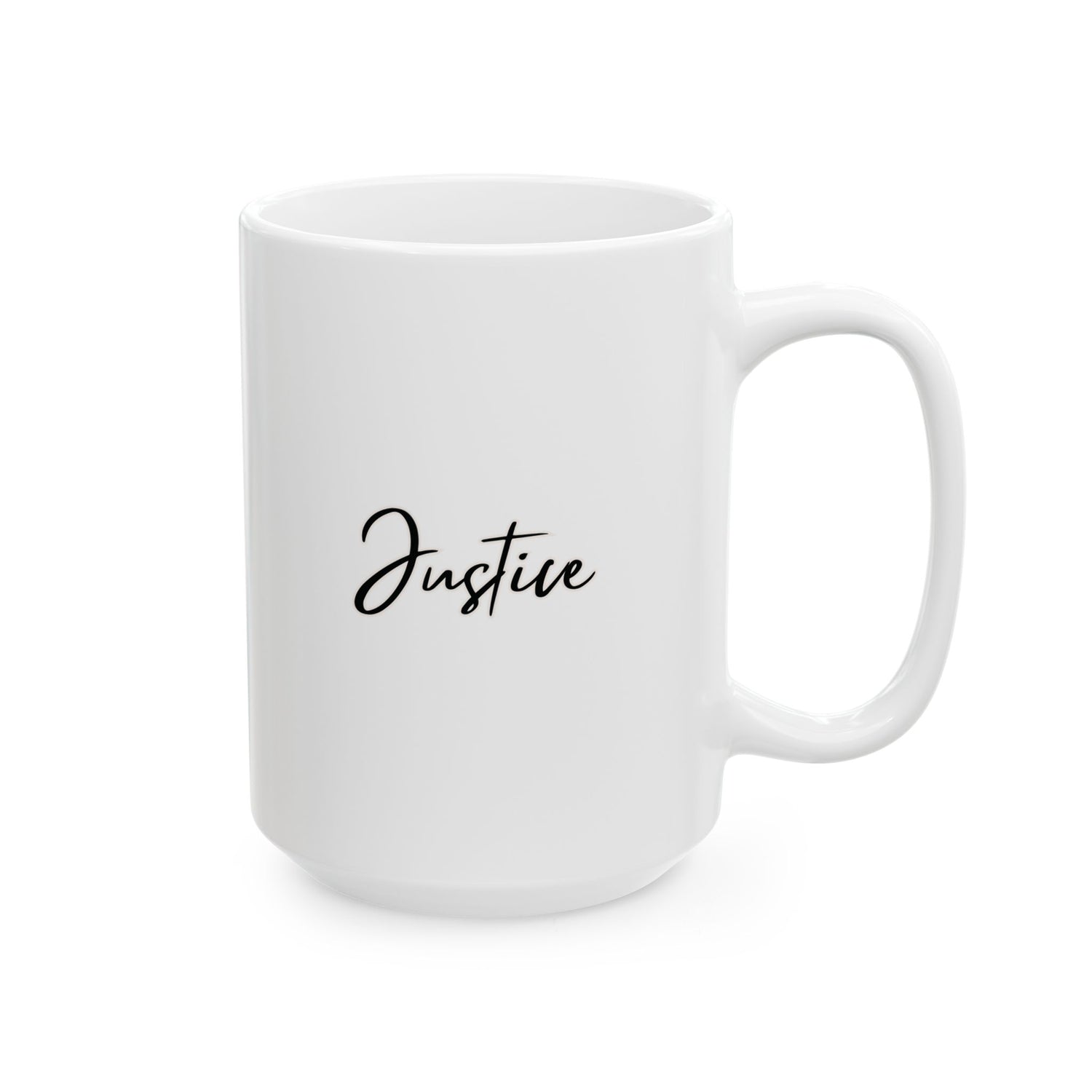 Justice Ceramic Mug, (11oz, 15oz)