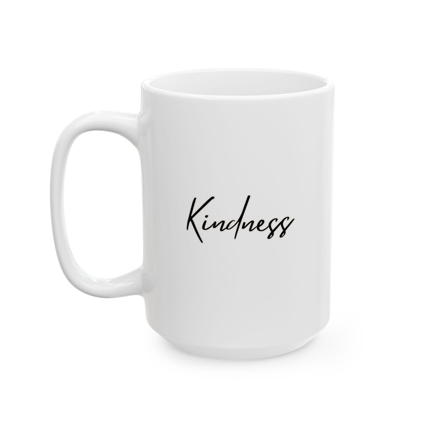 Kindness Ceramic Mug, (11oz, 15oz)