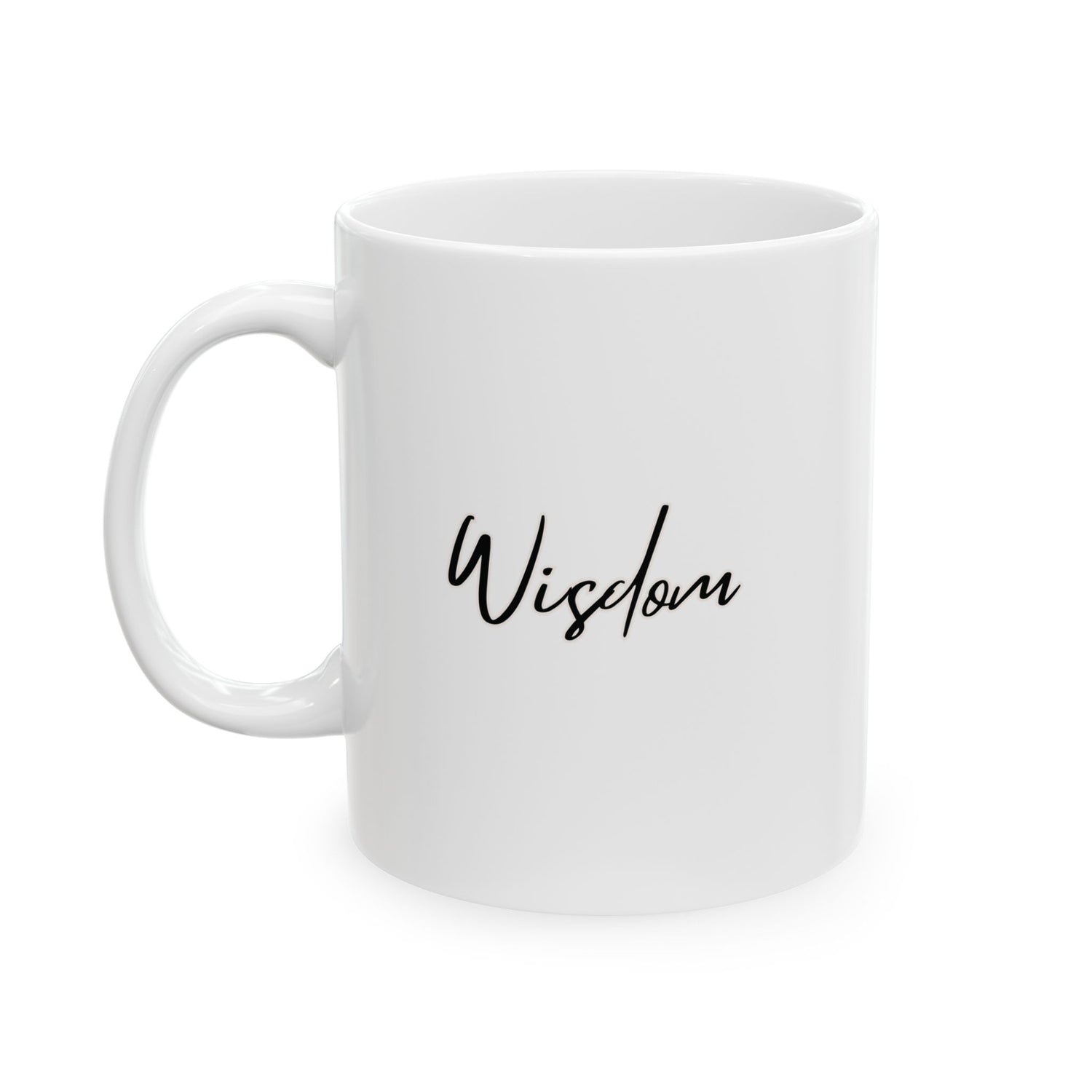 Wisdom Ceramic Mug, (11oz, 15oz)