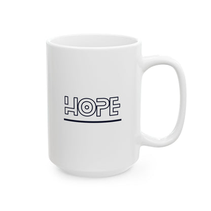 Hope Ceramic Mug, (11oz, 15oz)