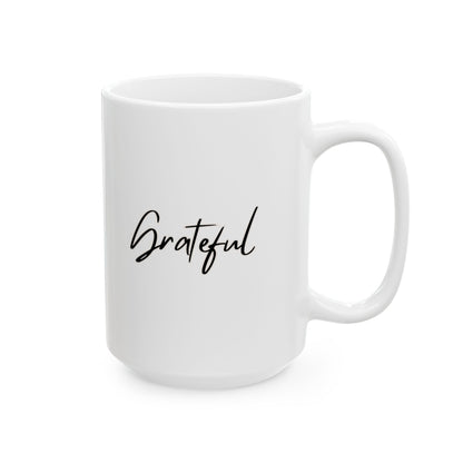 Grateful Ceramic Mug, (11oz, 15oz)