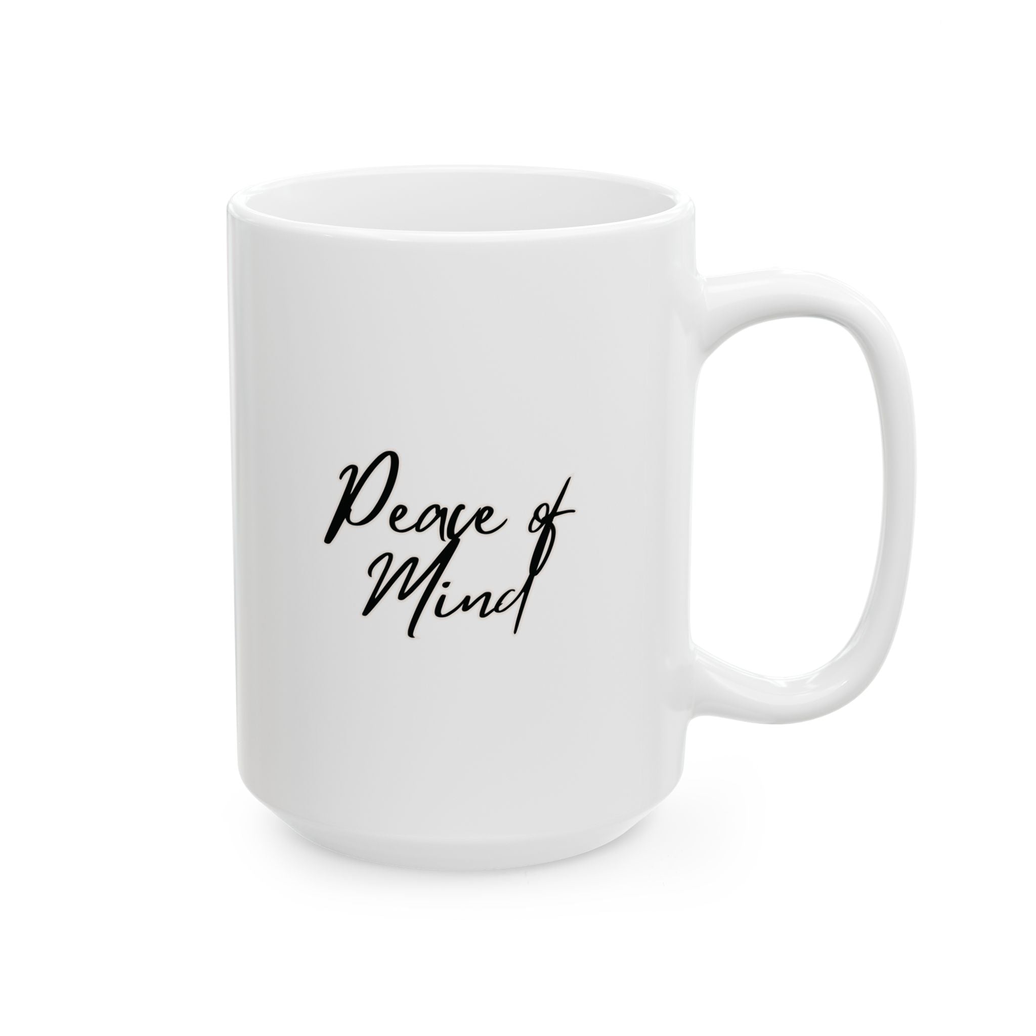 Peace of Mind Ceramic Mug, (11oz, 15oz)