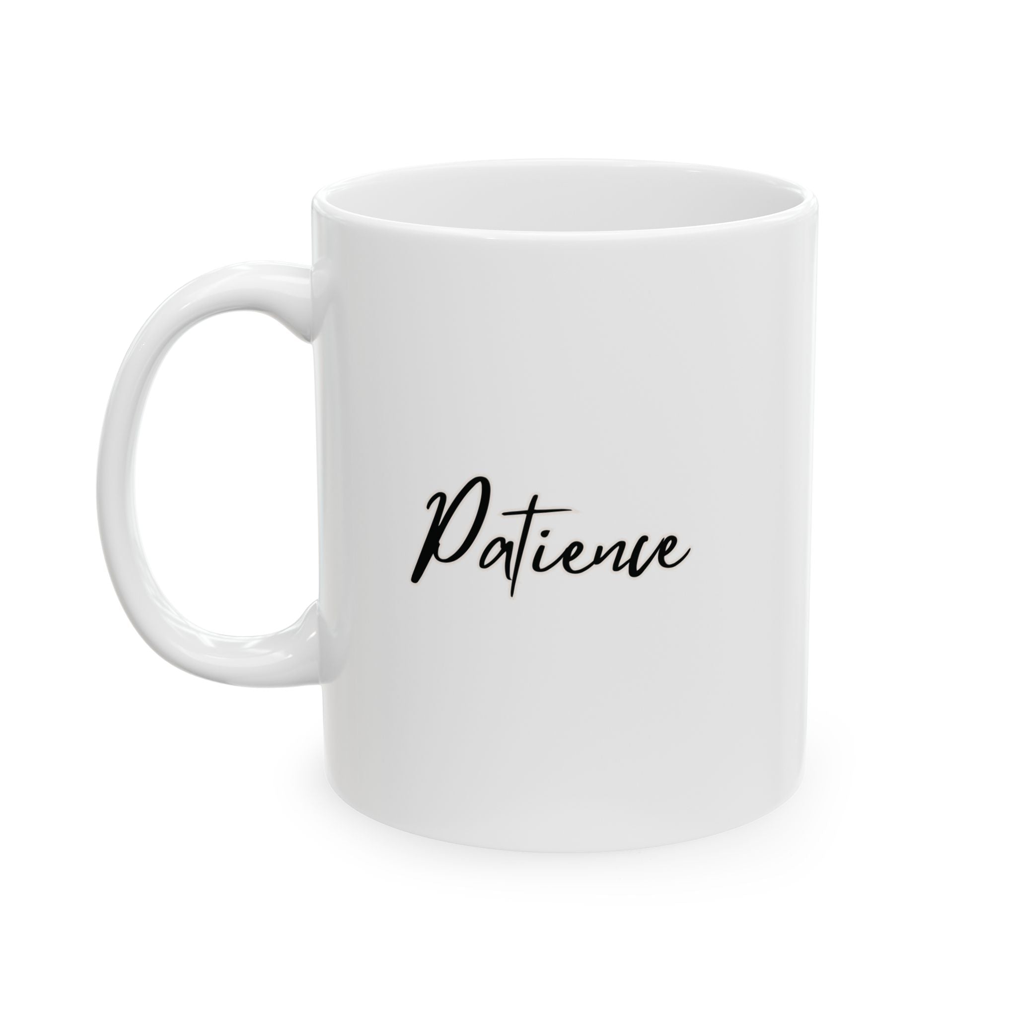 Patience Ceramic Mug, (11oz, 15oz)