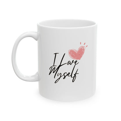 I Love Myself Ceramic Mug, (11oz, 15oz)