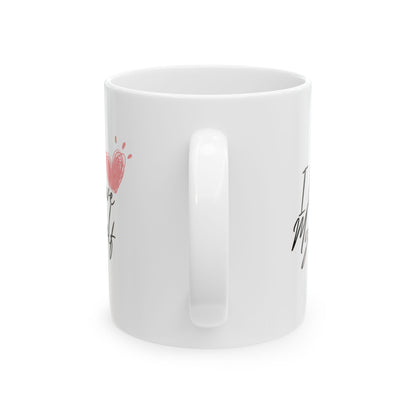 I Love Myself Ceramic Mug, (11oz, 15oz)