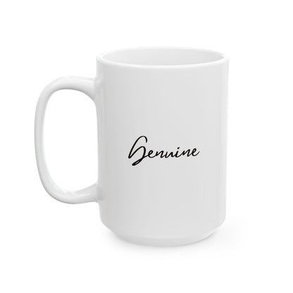 Genuine Ceramic Mug, (11oz, 15oz)