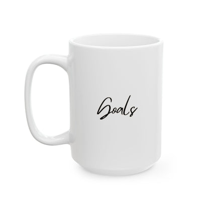 Goals Ceramic Mug, (11oz, 15oz)