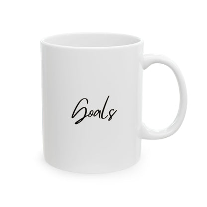 Goals Ceramic Mug, (11oz, 15oz)