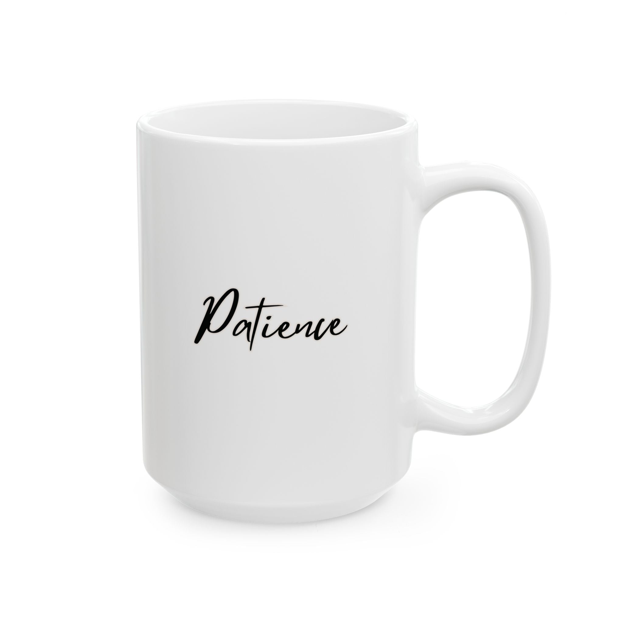 Patience Ceramic Mug, (11oz, 15oz)