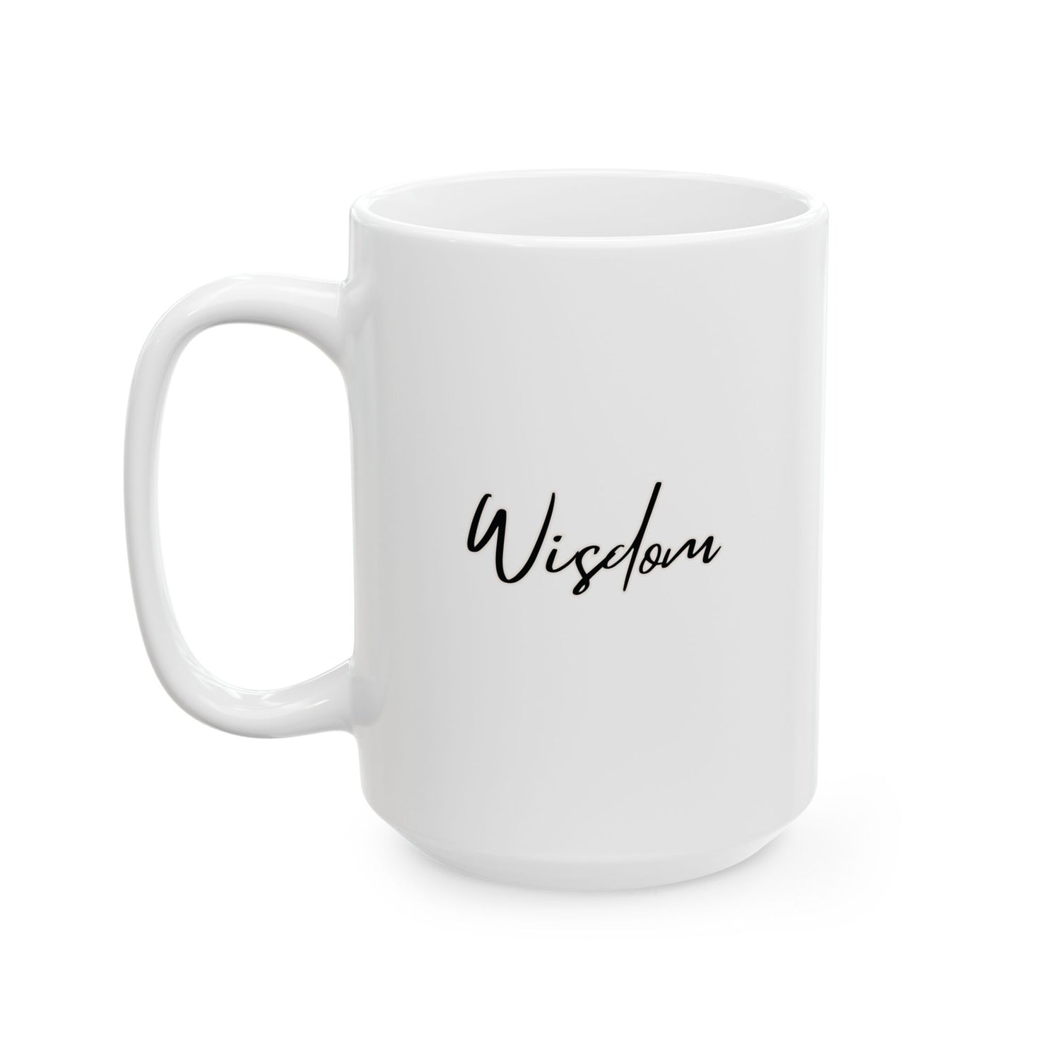 Wisdom Ceramic Mug, (11oz, 15oz)