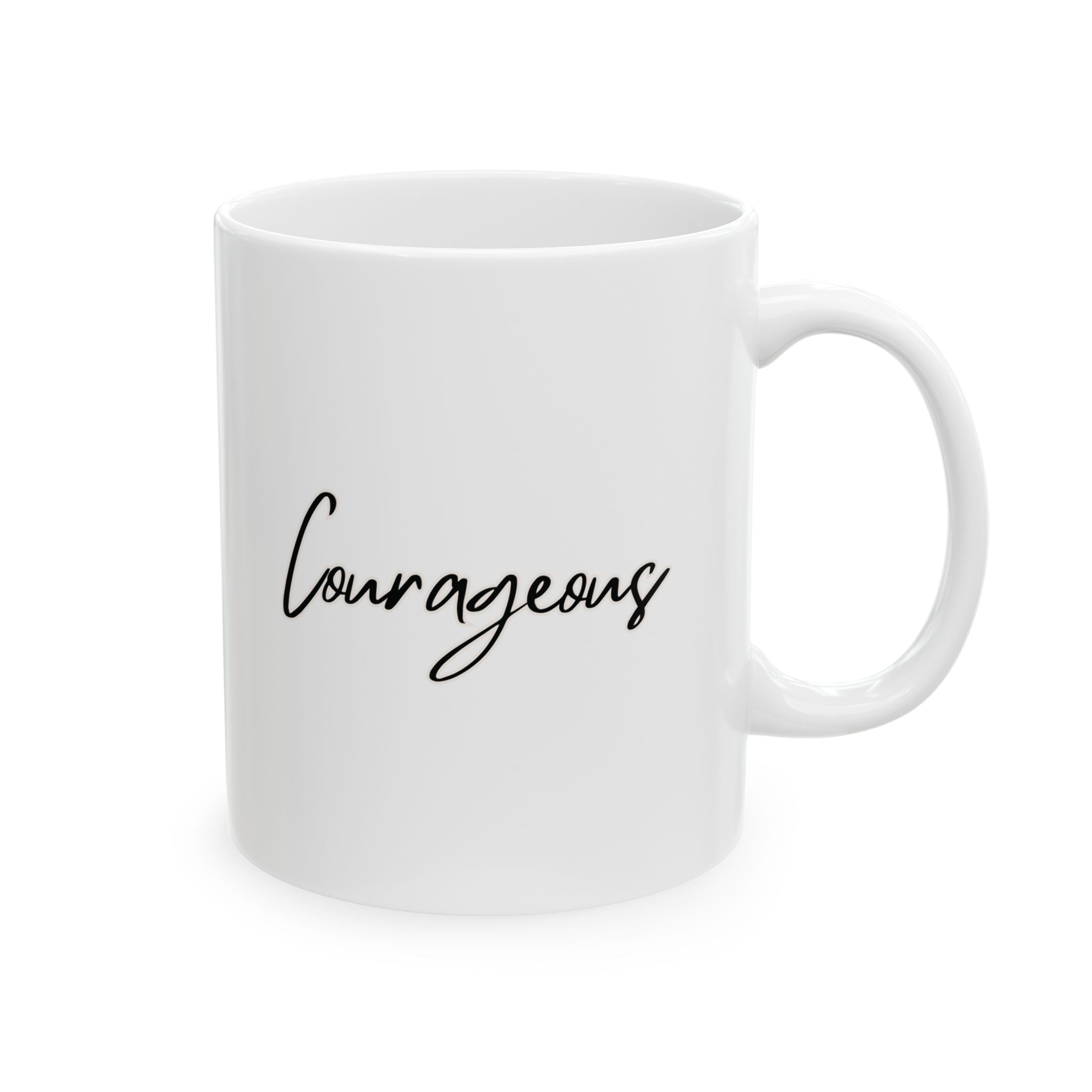 Courageous Ceramic Mug, (11oz, 15oz)