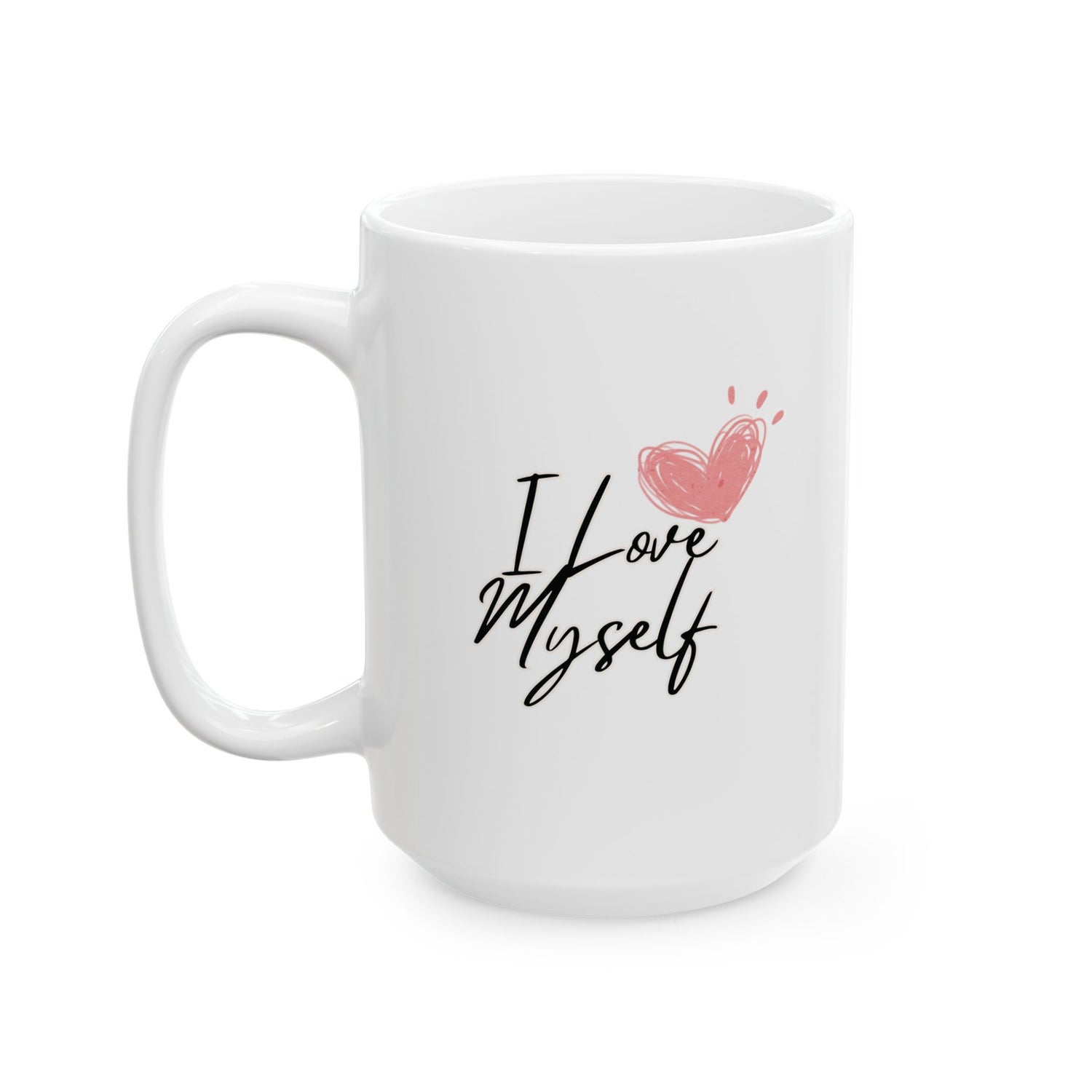 I Love Myself Ceramic Mug, (11oz, 15oz)