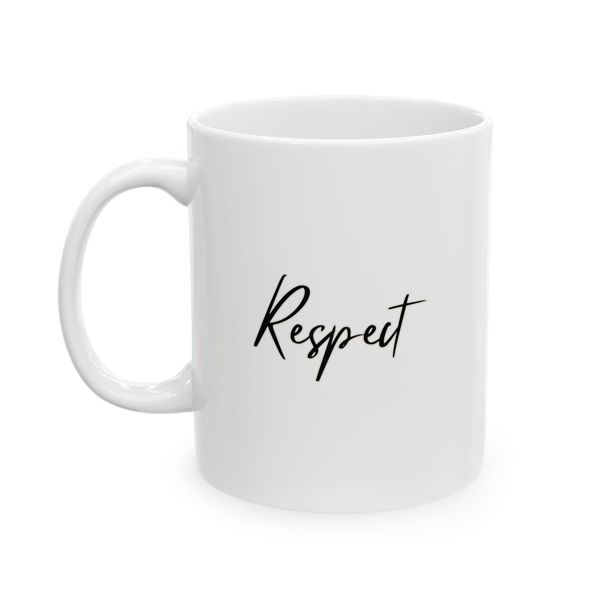 Respect Ceramic Mug, (11oz, 15oz)