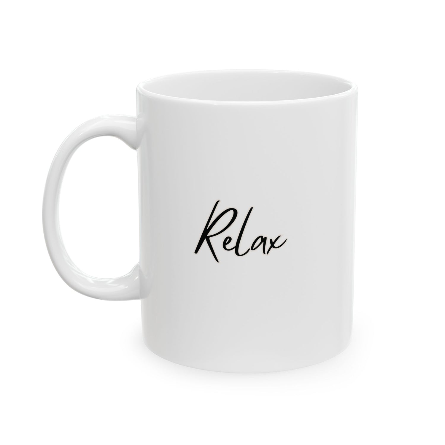 Relax Ceramic Mug, (11oz, 15oz)