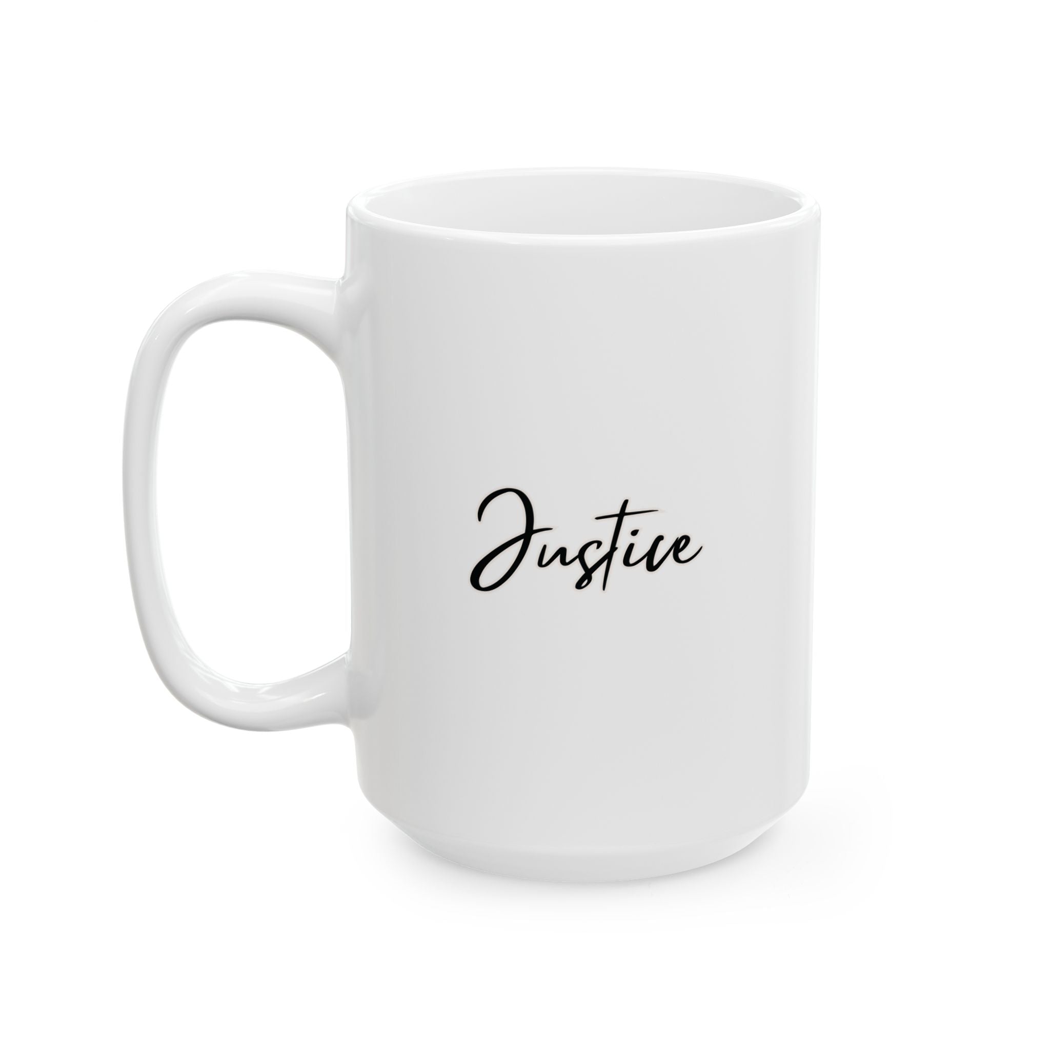 Justice Ceramic Mug, (11oz, 15oz)