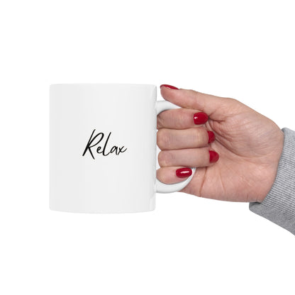 Relax Ceramic Mug, (11oz, 15oz)