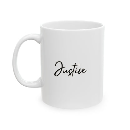 Justice Ceramic Mug, (11oz, 15oz)