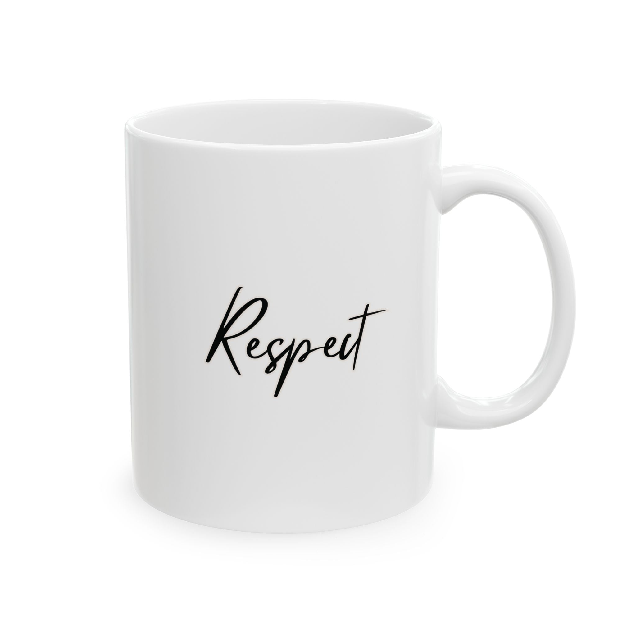 Respect Ceramic Mug, (11oz, 15oz)